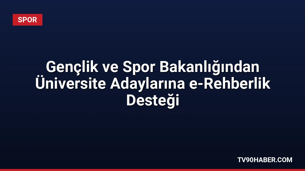 Gençlik ve Spor Bakanlığı, üniversite tercihi yapacak gençler için 5