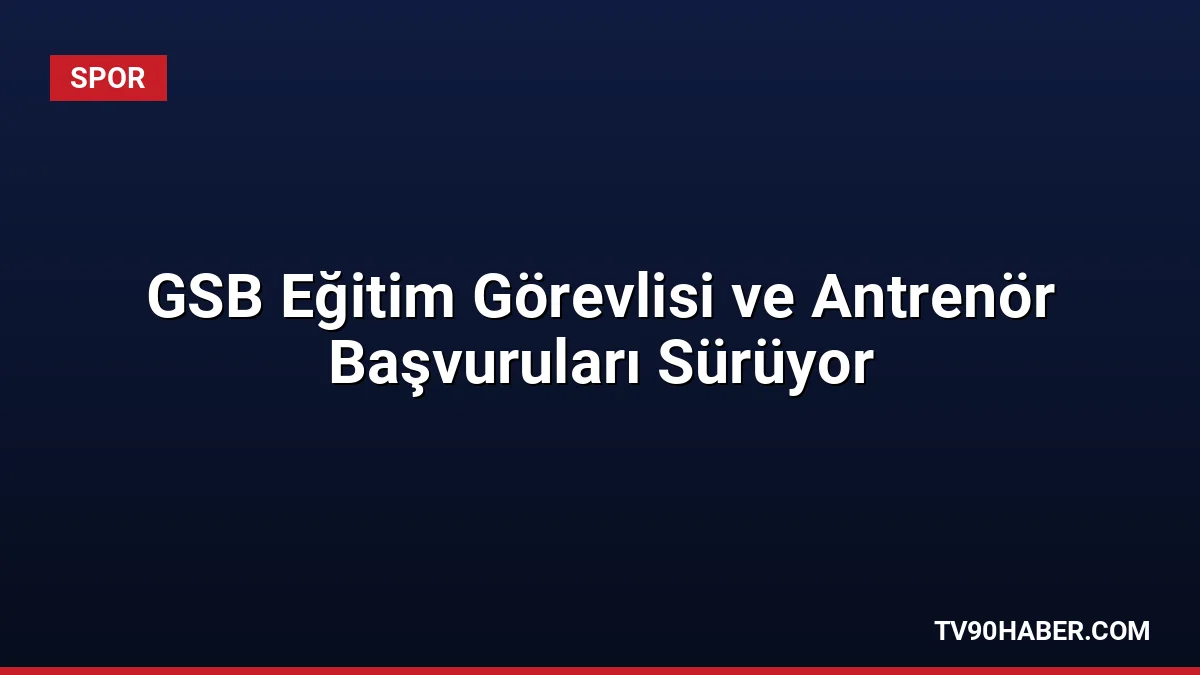 Gençlik ve Spor Bakanlığı bünyesinde görev alacak eğitim görevlisi ve