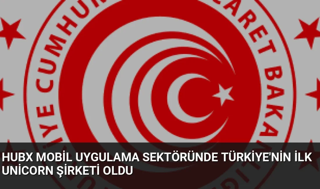 Hubx, 75 milyon dolarlık yeni yatırımla 1 milyar 275 milyon