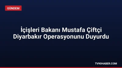 İçişleri Bakanı Mustafa Çiftçi, Diyarbakır'da provokasyon hazırlığındaki 4 kişinin gözaltına