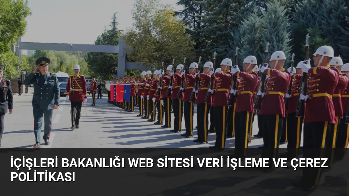 T.C. İçişleri Bakanlığı, web sitesi üzerinden yürütülen kişisel veri işleme