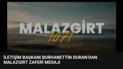 İletişim Başkanı Burhanettin Duran, Malazgirt Zaferi'nin 955. yıl dönümü dolayısıyla
