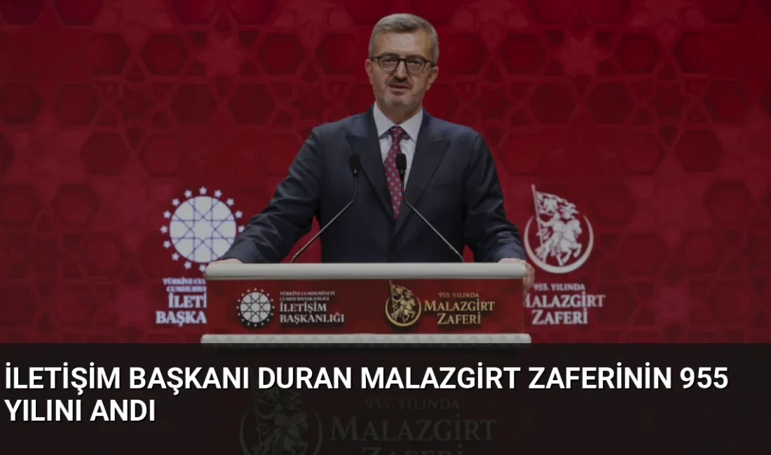 İletişim Başkanı Burhanettin Duran, 955. Yılında Malazgirt Zaferi Paneli'nde tarih