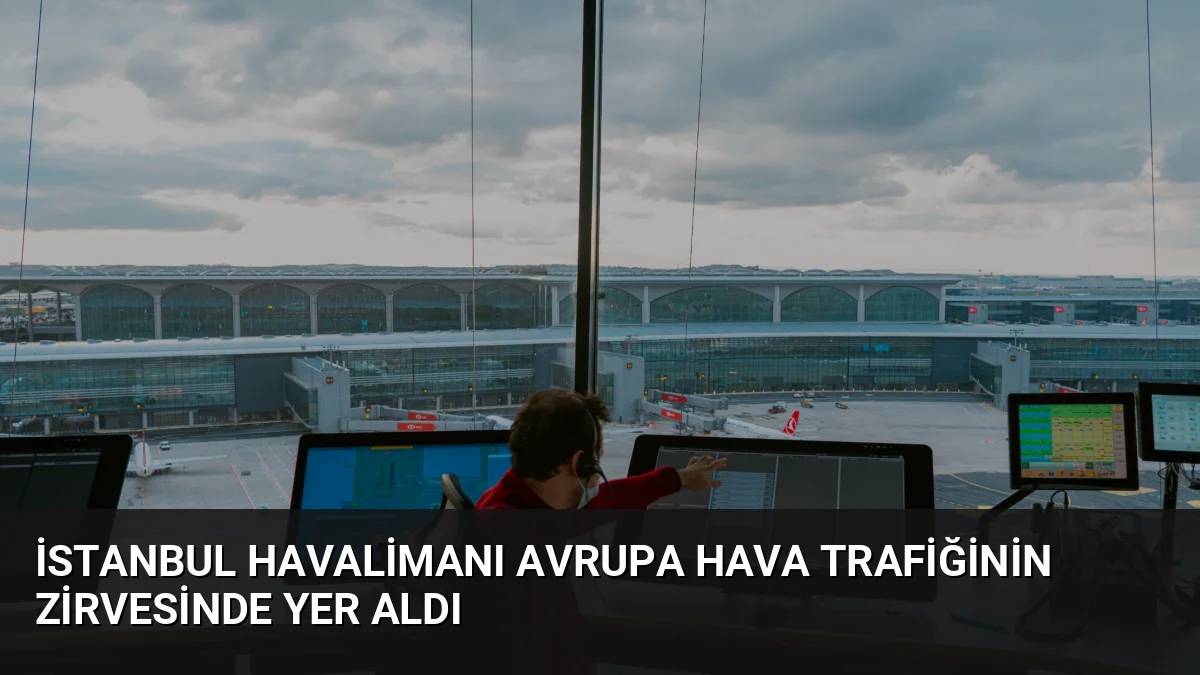 Ulaştırma ve Altyapı Bakanı Abdulkadir Uraloğlu, İstanbul Havalimanı'nın Avrupa'nın en