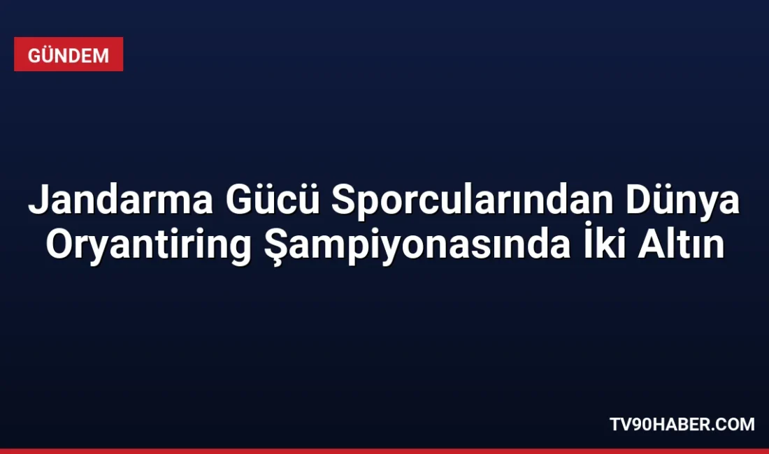 Polonya'da düzenlenen Dünya Master Oryantiring Şampiyonası'nda Jandarma Gücü sporcuları Ahmet