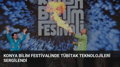 11. Konya Bilim Festivali'nde TÜBİTAK'ın geliştirdiği teknolojiler ve atölye çalışmaları