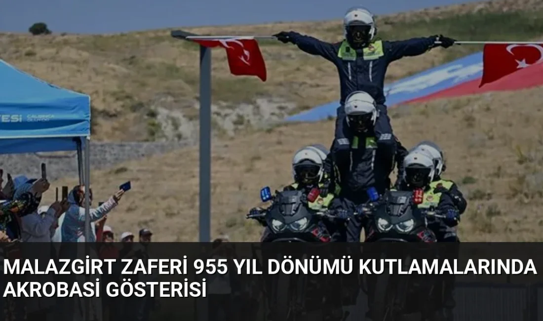 Malazgirt Zaferi'nin 955. yıl dönümü kutlamaları kapsamında Ahlat'ta sahne alan