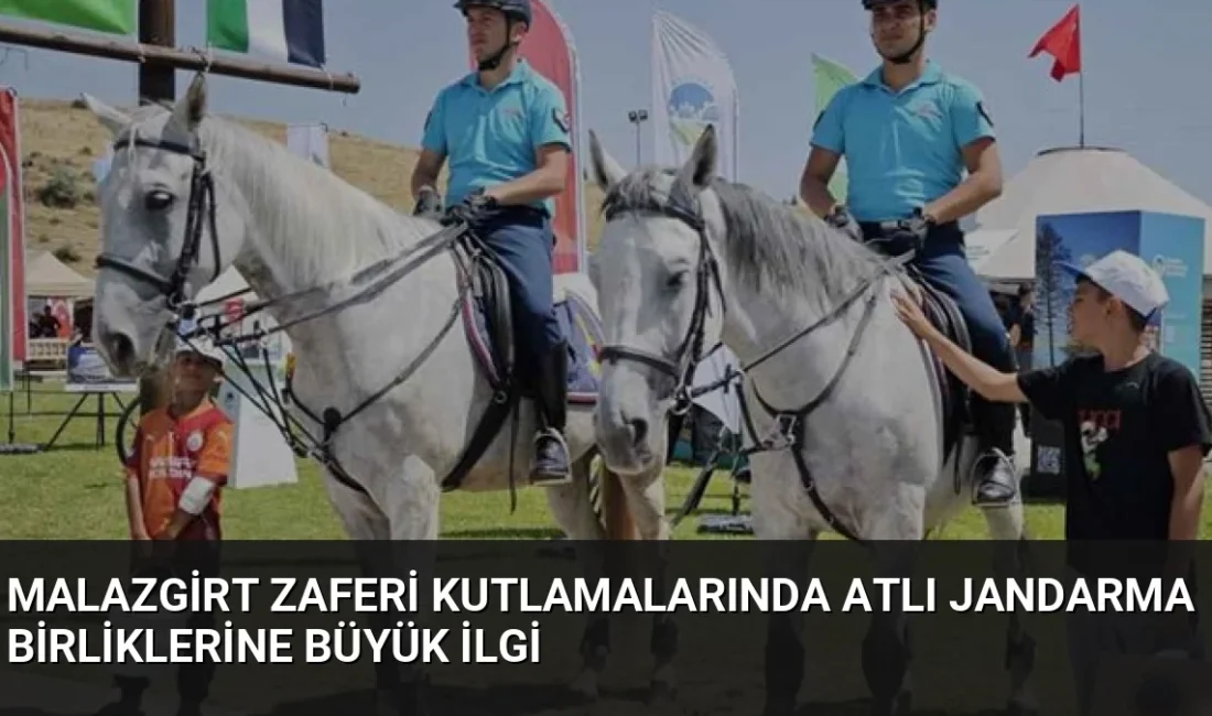 Malazgirt Zaferi'nin 955. yıl dönümü etkinliklerine katılan Atlı Jandarma Birlikleri,