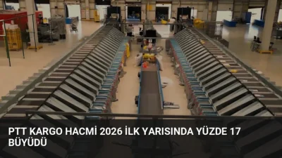 Ulaştırma ve Altyapı Bakanı Uraloğlu, 2026'nın ilk yarısında PTT kargo
