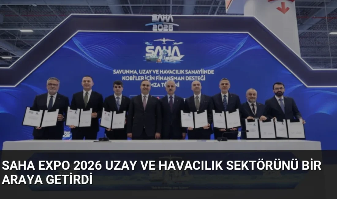 SAHA EXPO 2026'da Türkiye Uzay Ajansı öncülüğünde KOBİ'lere yönelik finansman