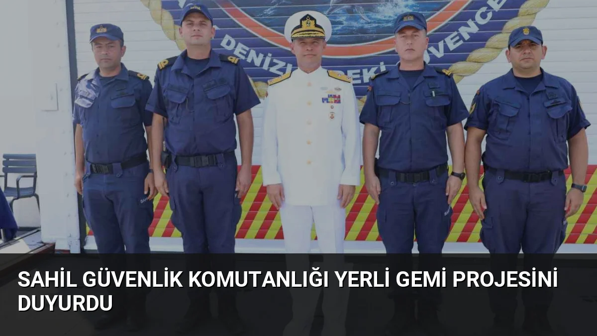 Sahil Güvenlik Komutanlığı, TEKNOFEST Mavi Vatan'da tanıttığı yerli gemi projesinin