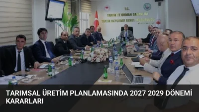 Tarım ve Orman Bakanlığı, 2027-2029 yılları için bitkisel üretim planlamasını