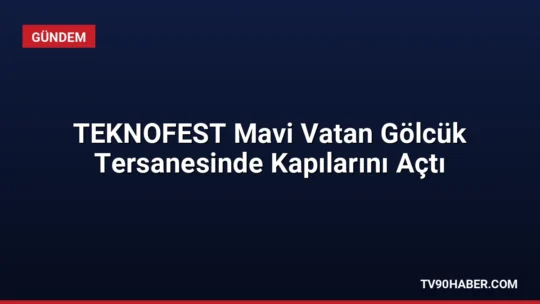 Gölcük Tersanesi'nde başlayan TEKNOFEST Mavi Vatan, güvenlik güçlerinin yerli teknoloji