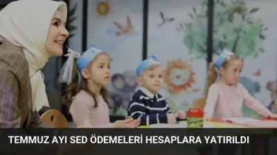Aile ve Sosyal Hizmetler Bakanlığı, Temmuz ayı SED ödemeleri kapsamında