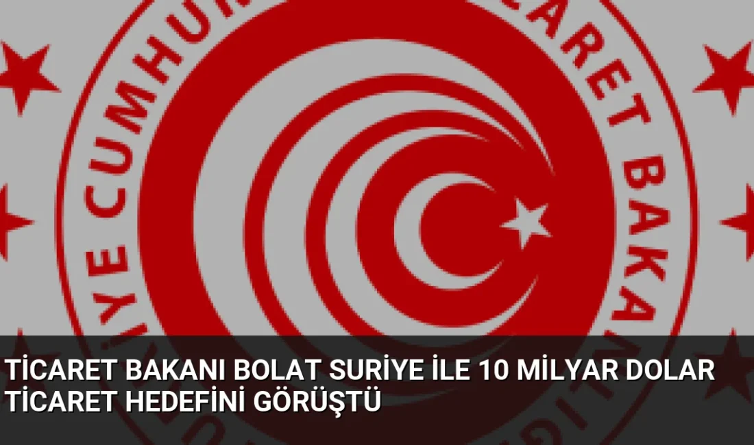 Ticaret Bakanı Ömer Bolat, Şam'da Suriyeli mevkidaşı ile bir araya