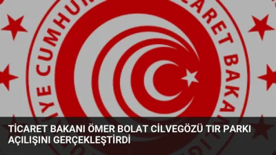 Bakan Ömer Bolat, 1200 tır kapasiteli Cilvegözü Tır Parkı'nı açtı.