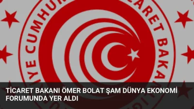 Ticaret Bakanı Ömer Bolat, Şam'da ilk kez düzenlenen Dünya Ekonomi