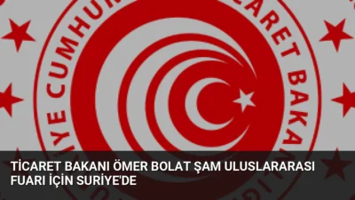 Ticaret Bakanı Ömer Bolat, Şam'da iş dünyası temsilcileriyle bir araya