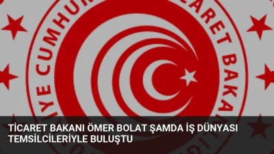 Ticaret Bakanı Ömer Bolat, Şam'da düzenlenen Türkiye-Suriye Ticaret Heyeti programında