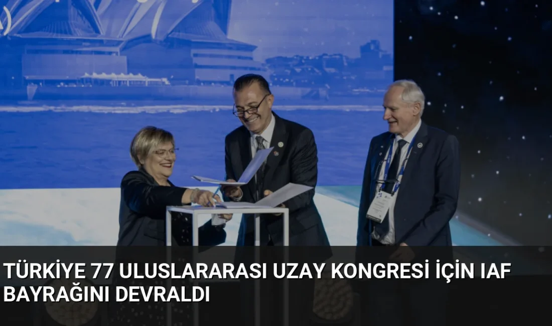 Türkiye, 2026 yılında Antalya'da düzenlenecek 77. Uluslararası Uzay Kongresi için