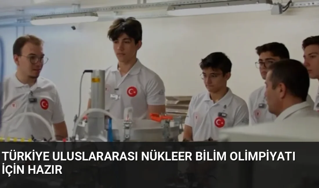Türkiye, 3. Uluslararası Nükleer Bilim Olimpiyatı'nda İstanbul Özel Bahçeşehir Fen
