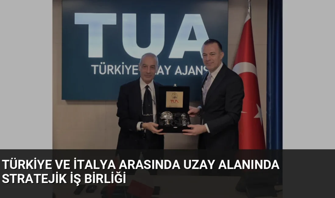 Türkiye Uzay Ajansı ve İtalyan Uzay Ajansı, uzay teknolojileri ve