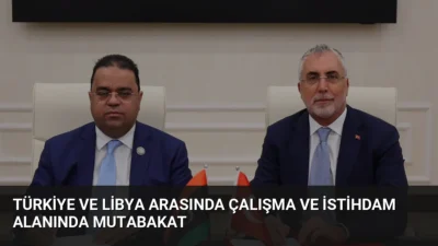 Türkiye ve Libya, çalışma hayatı ve istihdam alanında iş birliğini