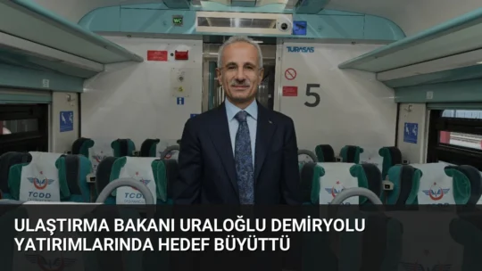 Ulaştırma ve Altyapı Bakanı Abdulkadir Uraloğlu, demiryolu ağındaki son verileri