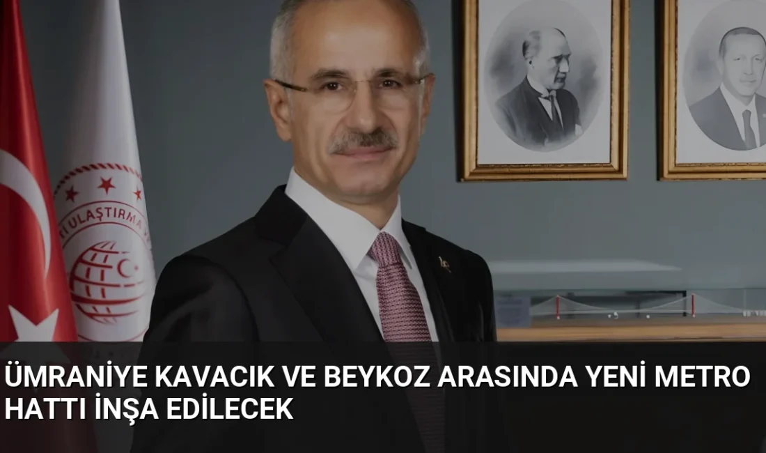 Ümraniye-Kavacık-Beykoz arasında inşa edilecek 17,5 kilometrelik yeni metro hattı için