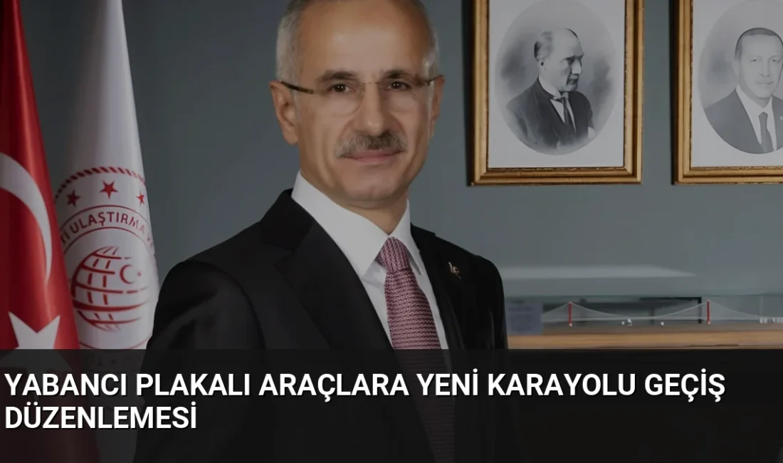 Yabancı plakalı araçlar için yeni dönem başladı. Borcunu ödemeyen araçların