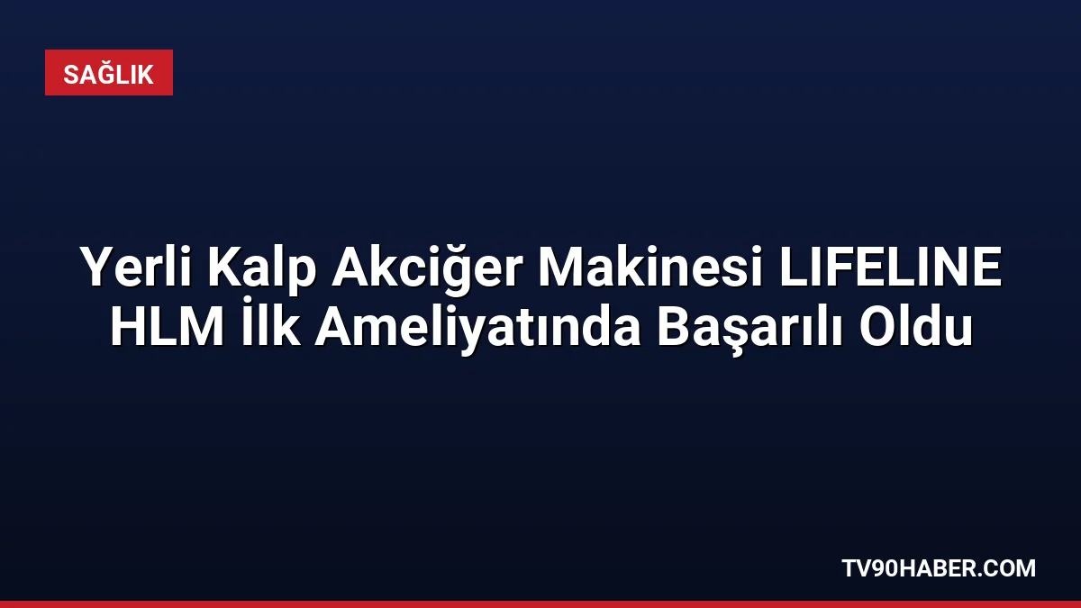 ASELSAN üretimi yerli kalp akciğer makinesi LIFELINE HLM, Ankara Bilkent