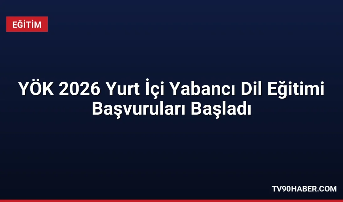YÖK'ün akademik personelin dil yetkinliğini artırmayı hedeflediği 2026 Yurt İçi