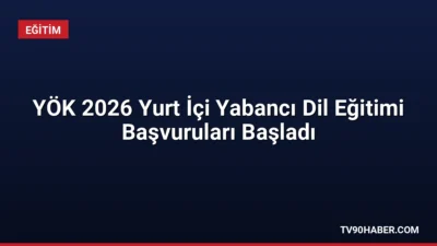 YÖK'ün akademik personelin dil yetkinliğini artırmayı hedeflediği 2026 Yurt İçi