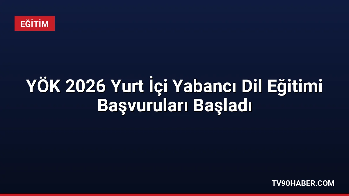 YÖK'ün akademik personelin dil yetkinliğini artırmayı hedeflediği 2026 Yurt İçi