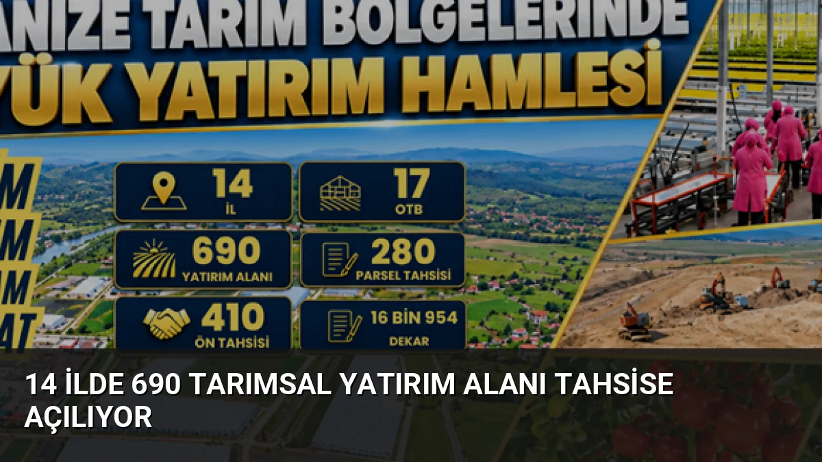 Eylül 2026 dönemi kapsamında 14 ildeki 17 Organize Tarım Bölgesinde