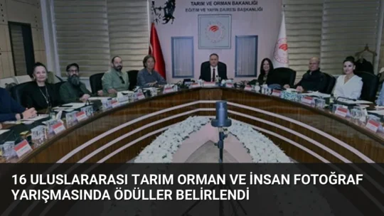 16. Uluslararası Tarım Orman ve İnsan Fotoğraf Yarışması'nda 34 ülkeden