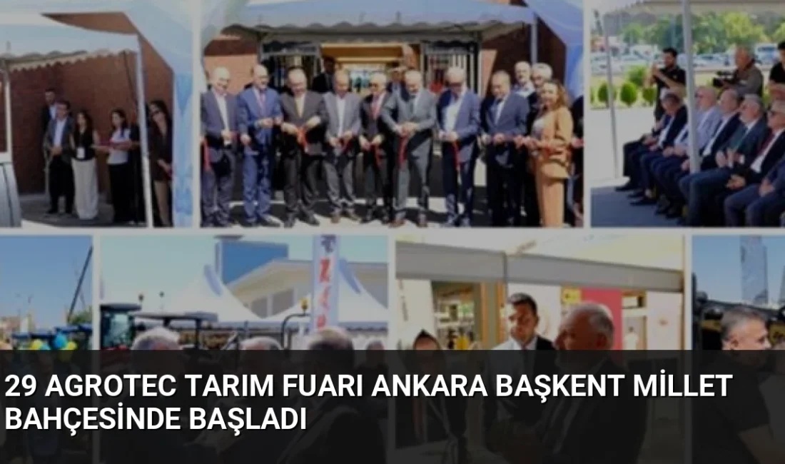 Ankara Başkent Millet Bahçesi'nde başlayan 29. AGROTEC 2026, tarım teknolojilerindeki