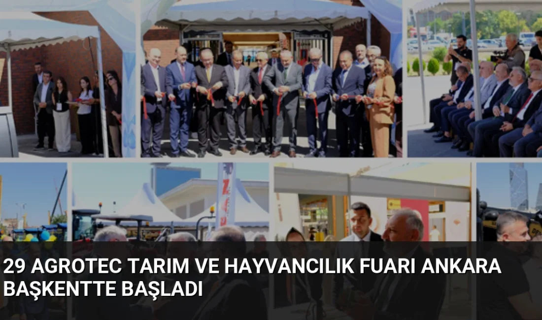 29. AGROTEC 2026 Uluslararası Tarım ve Hayvancılık Fuarı, Ankara'da kapılarını