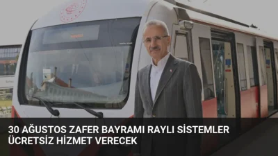 30 Ağustos Zafer Bayramı'nda Ankara, İstanbul ve İzmir'de bazı raylı
