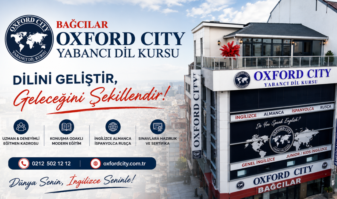 Bağcılar’da İngilizce Öğrenmek İsteyenler İçin Oxford City Günümüzde İngilizce bilmek,