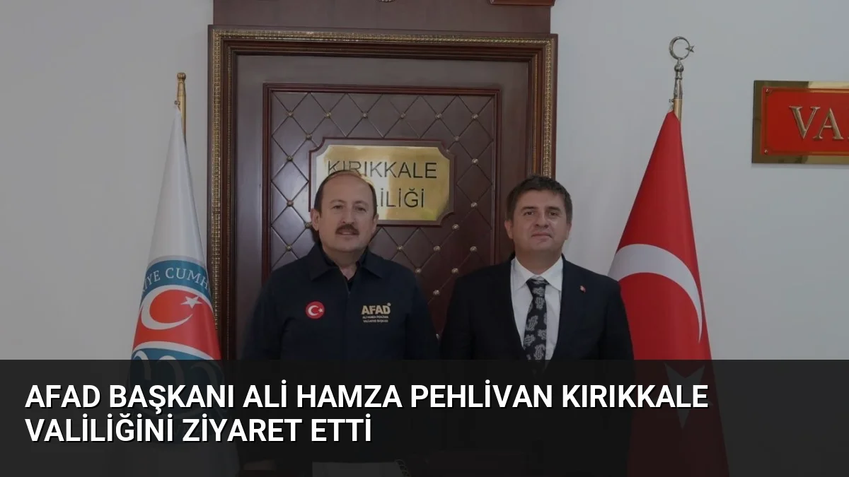 AFAD Başkanı Vali Ali Hamza Pehlivan, Kırıkkale'de gerçekleştirilen Bölge Düzeyi