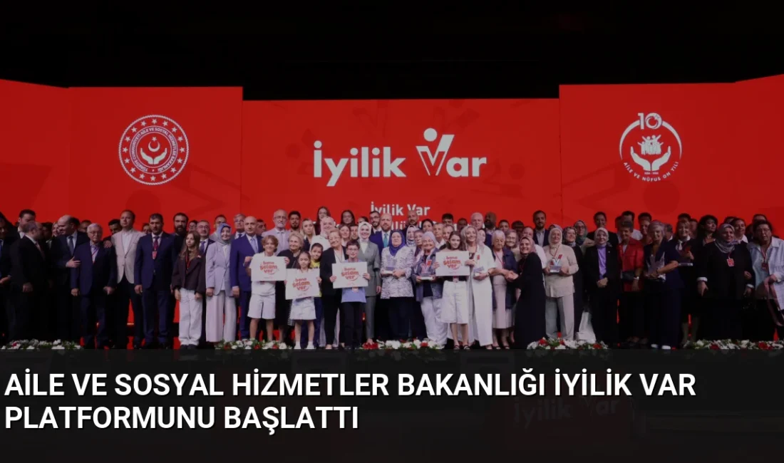 Bakan Mahinur Özdemir Göktaş, Türkiye'nin gönüllülük ağını dijitalleştiren İyilik Var