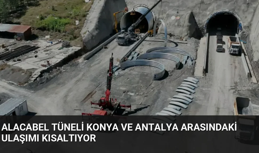 Alacabel Tüneli projesiyle Konya-Antalya ulaşımı 20 dakika kısalıyor. Yıllık 910