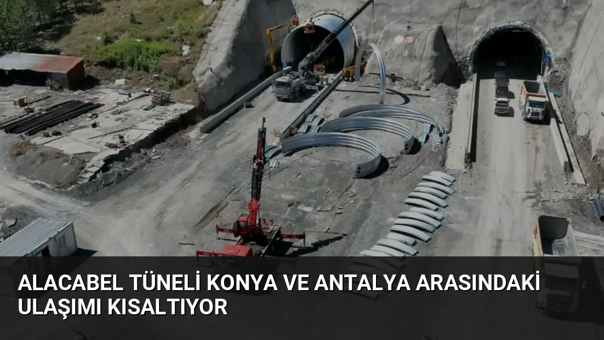 Alacabel Tüneli projesiyle Konya-Antalya ulaşımı 20 dakika kısalıyor. Yıllık 910