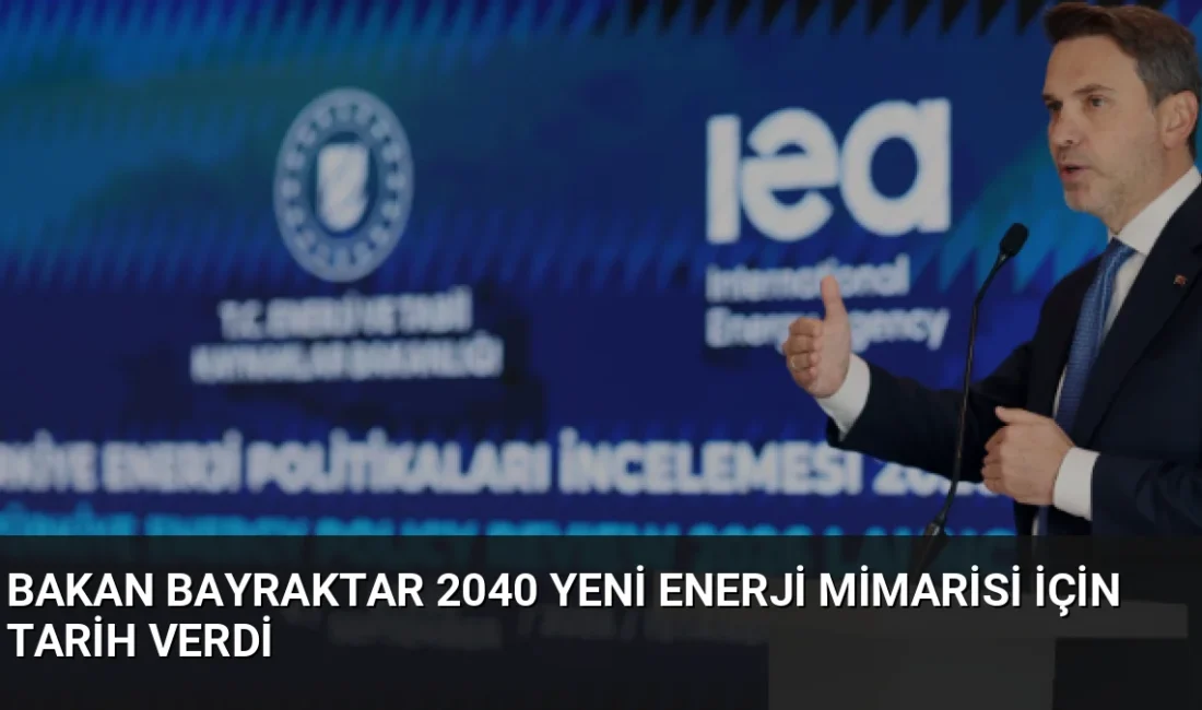 Bakan Bayraktar, Türkiye'nin 2040 Yeni Enerji Mimarisi'ni COP31 öncesinde açıklayacaklarını