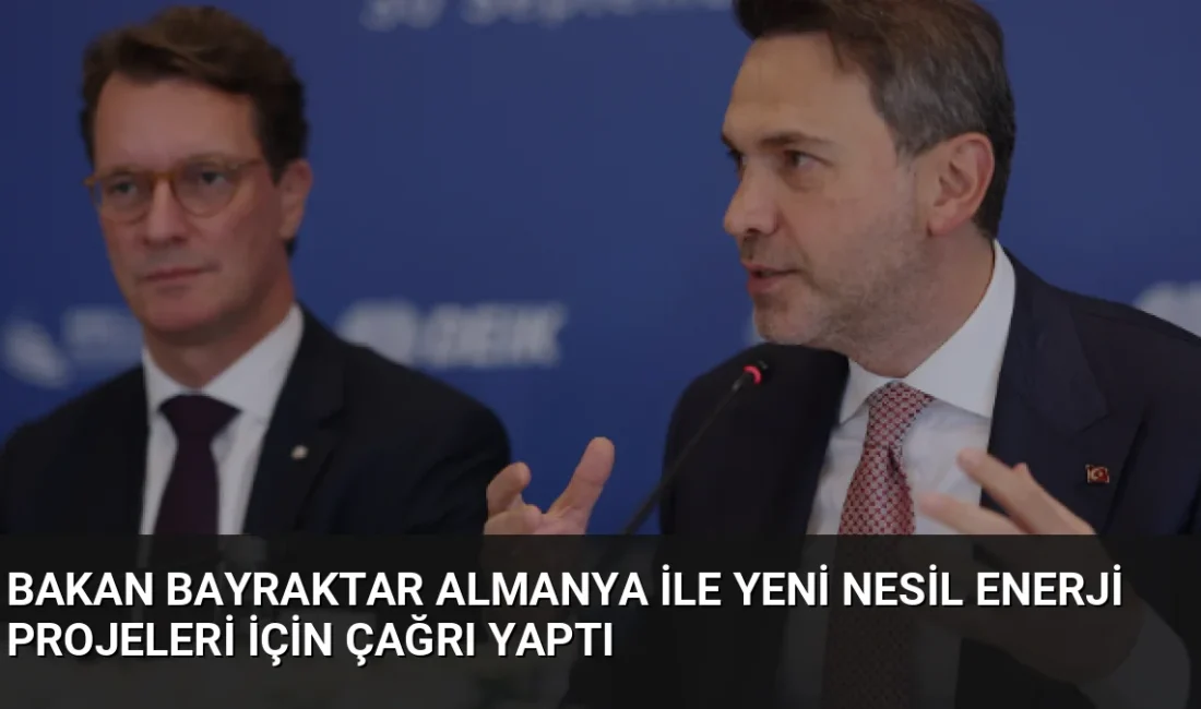 Bakan Bayraktar, Almanya ile enerji ve sanayi alanında yeni nesil