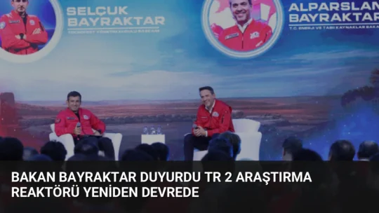 Bakan Bayraktar, TR 2 Araştırma Reaktörü'nün yeniden lisanslandığını ve nükleer