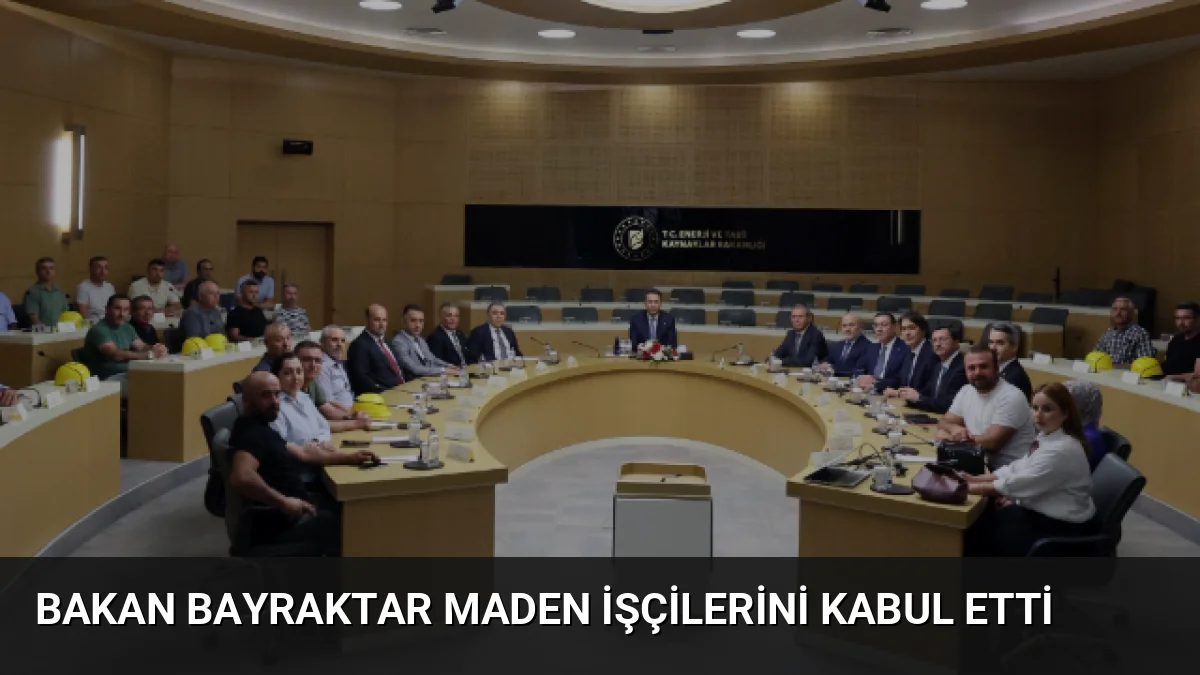 Bakan Alparslan Bayraktar, Türkiye Maden İşçileri Sendikası heyetini kabul ederek