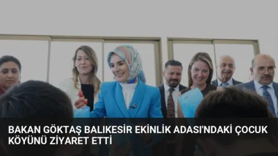 Bakan Mahinur Özdemir Göktaş, Balıkesir Ekinlik Adası'nda devlet himayesindeki çocuklarla