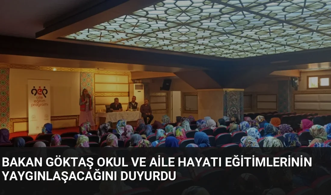 Bakan Mahinur Özdemir Göktaş, 2026-2027 eğitim yılında velilere yönelik Okul